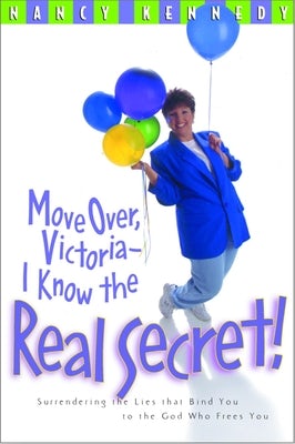 Cover image for Move Over Victoria-I Know the Real Secret!, isbn: 9781578562008