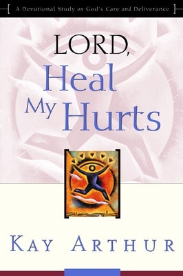 Cover image for Lord, Heal My Hurts, isbn: 9781578564408
