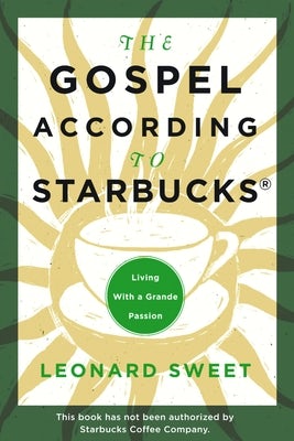 Cover image for The Gospel According to Starbucks, isbn: 9781578566495