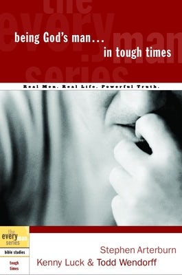 Cover image for Being God's Man in Tough Times, isbn: 9781578566792