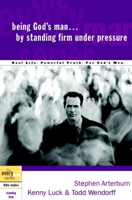 Cover image for Being God's Man by Standing Firm Under Pressure, isbn: 9781578569182
