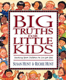 Cover image for Big Truths for Little Kids, isbn: 9781581341065
