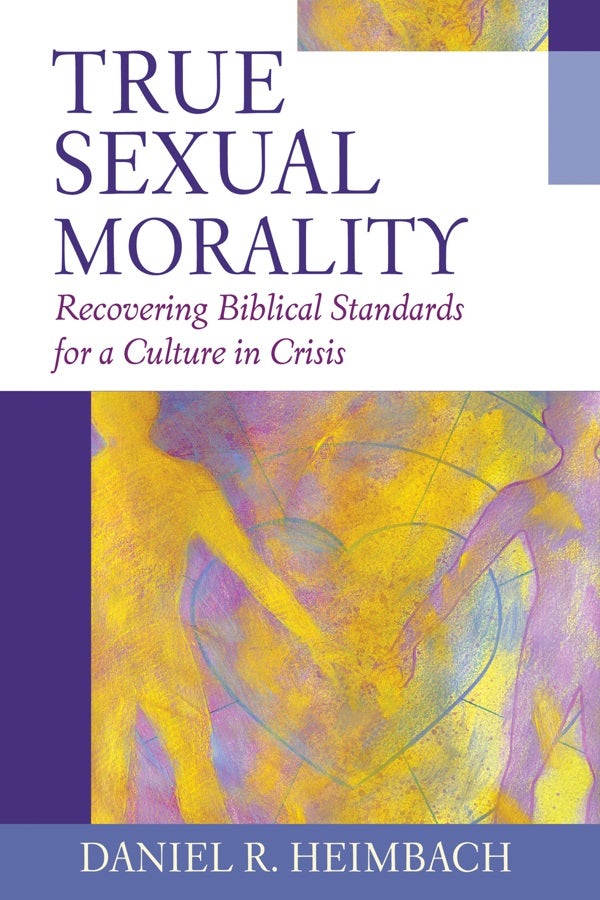 Cover image for True Sexual Morality, isbn: 9781581344851