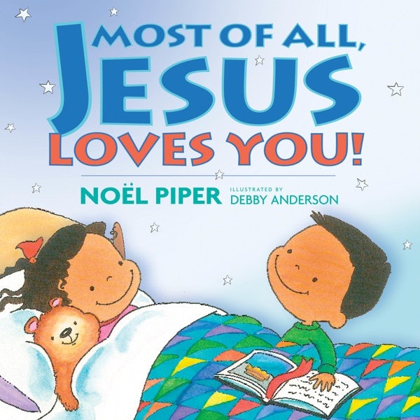 Cover image for Most of All, Jesus Loves You!, isbn: 9781581346305