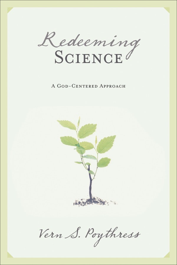 Cover image for Redeeming Science, isbn: 9781581347319