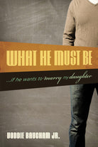 Cover image for What He Must Be, isbn: 9781581349306