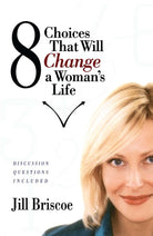 Cover image for 8 Choices That Will Change a Woman's Life, isbn: 9781582293516