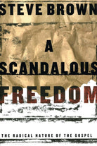 Cover image for A Scandalous Freedom, isbn: 9781582293929