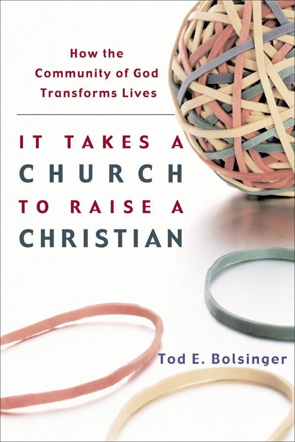Cover image for It Takes a Church to Raise a Christian, isbn: 9781587430893