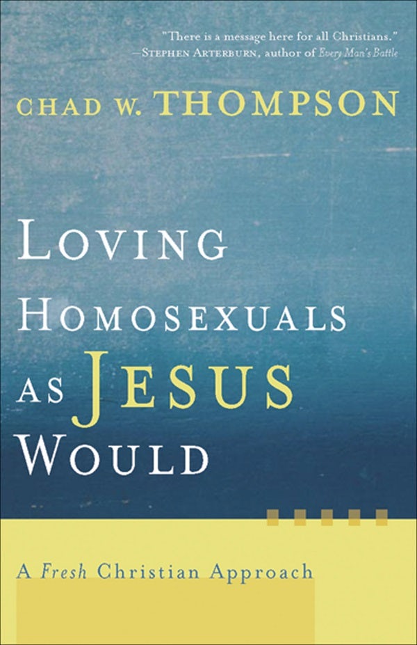 Cover image for Loving Homosexuals as Jesus Would, isbn: 9781587431210