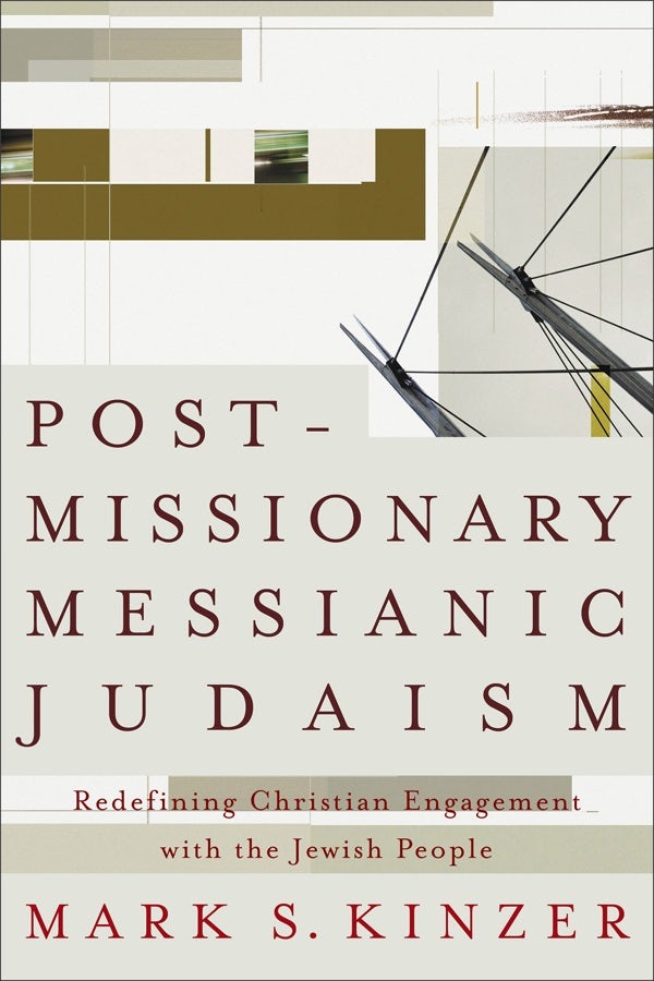 Cover image for Postmissionary Messianic Judaism, isbn: 9781587431524