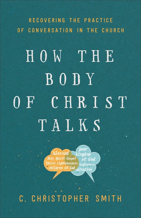 Cover image for How the Body of Christ Talks, isbn: 9781587434112