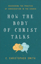 Cover image for How the Body of Christ Talks, isbn: 9781587434112