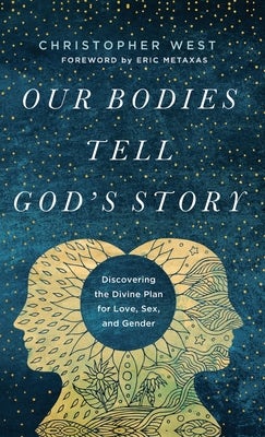 Cover image for Our Bodies Tell God's Story, isbn: 9781587434617