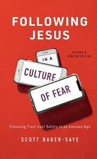 Cover image for Following Jesus in a Culture of Fear, isbn: 9781587435157