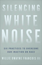 Cover image for Silencing White Noise, isbn: 9781587435515