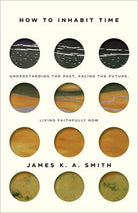 Cover image for How to Inhabit Time, isbn: 9781587435911