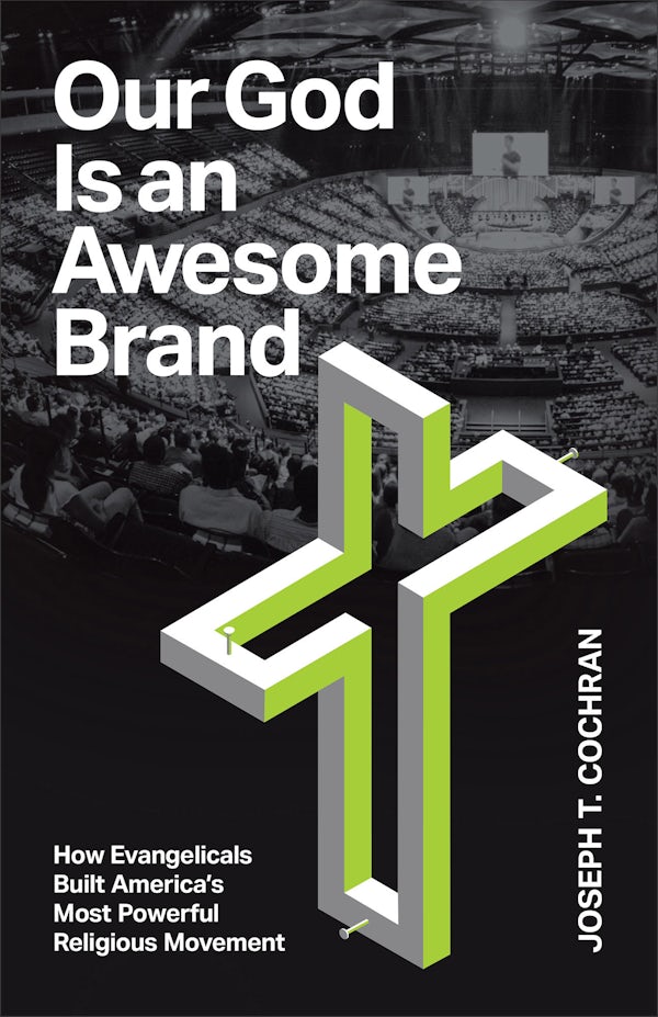 Cover image for Our God Is an Awesome Brand, isbn: 9781587436765