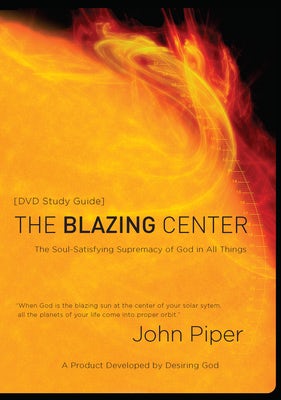 Cover image for The Blazing Center Study Guide, isbn: 9781590526859
