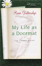 Cover image for My Life as a Doormat (in Three Acts), isbn: 9781595540843