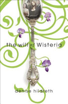 Cover image for The Will of Wisteria, isbn: 9781595542090