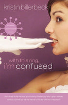 Cover image for With This Ring, I'm Confused, isbn: 9781595543356