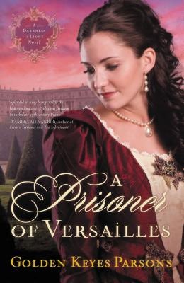 Cover image for A Prisoner of Versailles, isbn: 9781595546272
