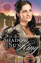Cover image for In the Shadow of the Sun King, isbn: 9781595548955
