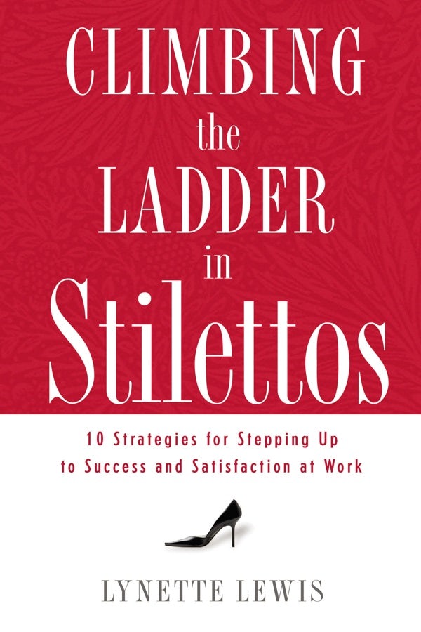 Cover image for Climbing the Ladder in Stilettos, isbn: 9781595551443