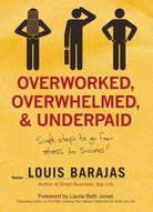 Cover image for The Overworked, Overwhelmed, and Underpaid, isbn: 9781595551665