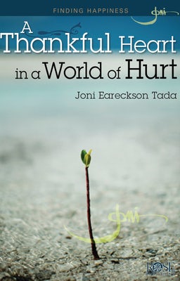 Cover image for A Thankful Heart in a World of Hurt, isbn: 9781596365070
