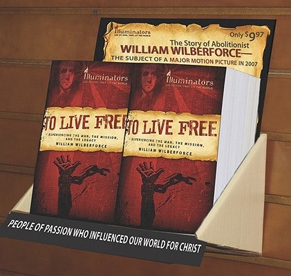 Cover image for To Live Free--William Wilberforce, isbn: 9781597897228