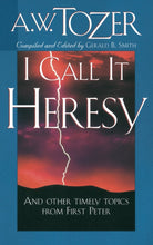 Cover image for I Call It Heresy, isbn: 9781600660443