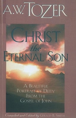Cover image for Christ the Eternal Son, isbn: 9781600660474