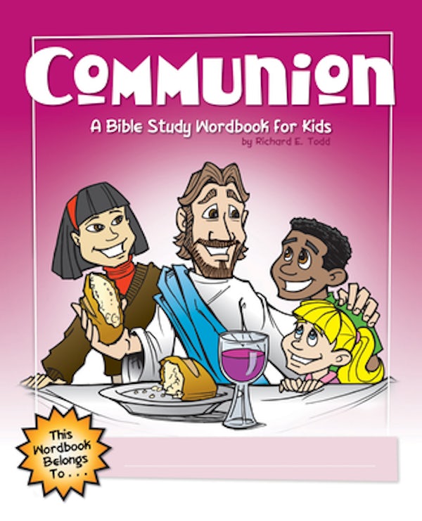 Cover image for Communion: A Bible Study Wordbook for Kids, isbn: 9781600661952
