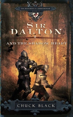 Cover image for Sir Dalton and the Shadow Heart, isbn: 9781601421265
