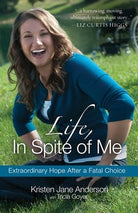 Cover image for Life, in Spite of Me, isbn: 9781601423825