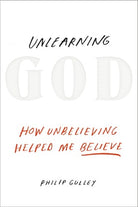 Cover image for Unlearning God, isbn: 9781601426529