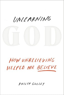 Cover image for Unlearning God, isbn: 9781601426529