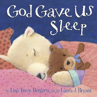 Cover image for God Gave Us Sleep, isbn: 9781601426635