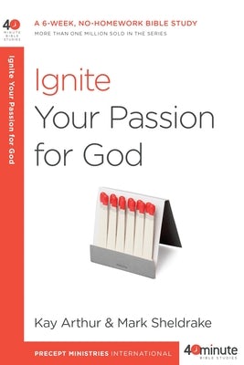 Cover image for Ignite Your Passion for God, isbn: 9781601428028