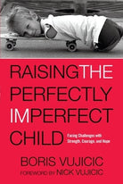 Cover image for Raising the Perfectly Imperfect Child, isbn: 9781601428356