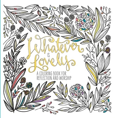 Cover image for Whatever Is Lovely, isbn: 9781601429285