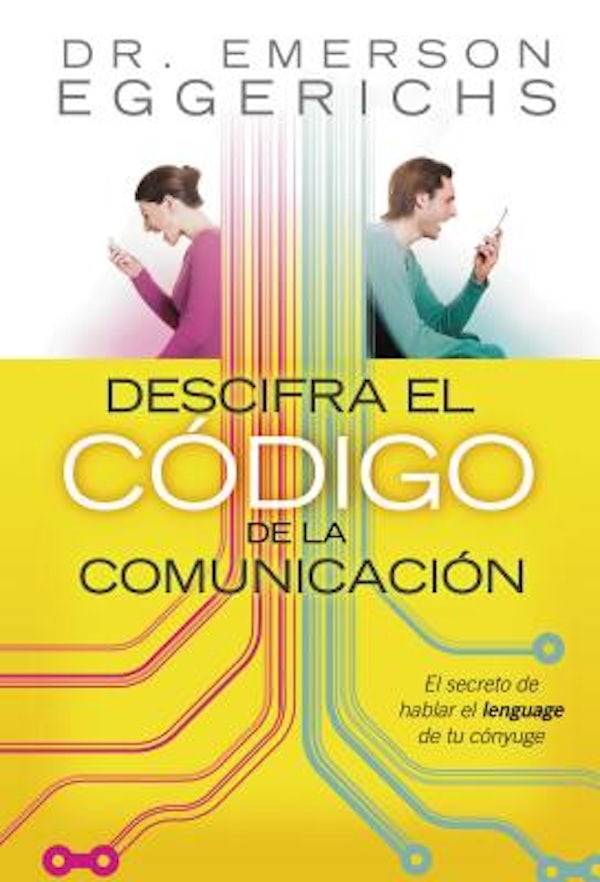 Cover image for Descifra El Cï¿½digo de la Comunicaciï¿½n, isbn: 9781602550506