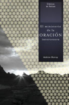 Cover image for El Ministerio de la Oración Intercesora, isbn: 9781602553606