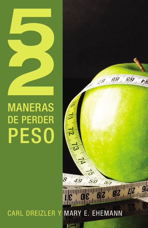 Cover image for 52 Maneras de Perder Peso = 52 Ways to Lose Weight, isbn: 9781602556362