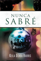 Cover image for La Nunca Sabr��, isbn: 9781602557079