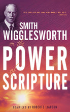 Cover image for Smith Wigglesworth on the Power of Scripture, isbn: 9781603740944