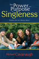 Cover image for The Power and Purpose of Singleness, isbn: 9781603740999