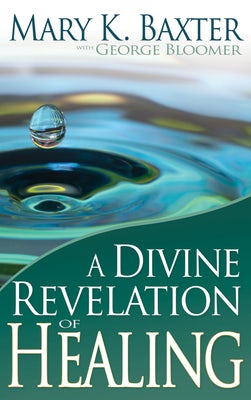 Cover image for A Divine Revelation of Healing, isbn: 9781603741170